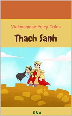  「The Tale of Thạch Sanh」：英雄の伝説と、人間と妖怪の関係を問う物語